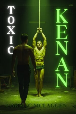 TOXIC-PART 2: KENAN